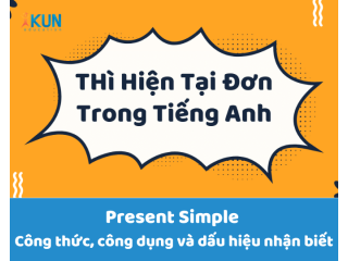 Presen Simple - Công thức, công dụng và dấu hiệu nhận biết