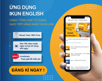 IKUN ENGLISH APP_Tổng hợp các video về từ vựng giao tiếp hằng ngày và đi làm.